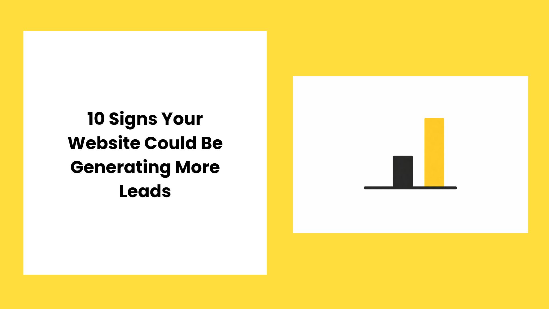 10 Signs Your Website Could Be Generating More Leads