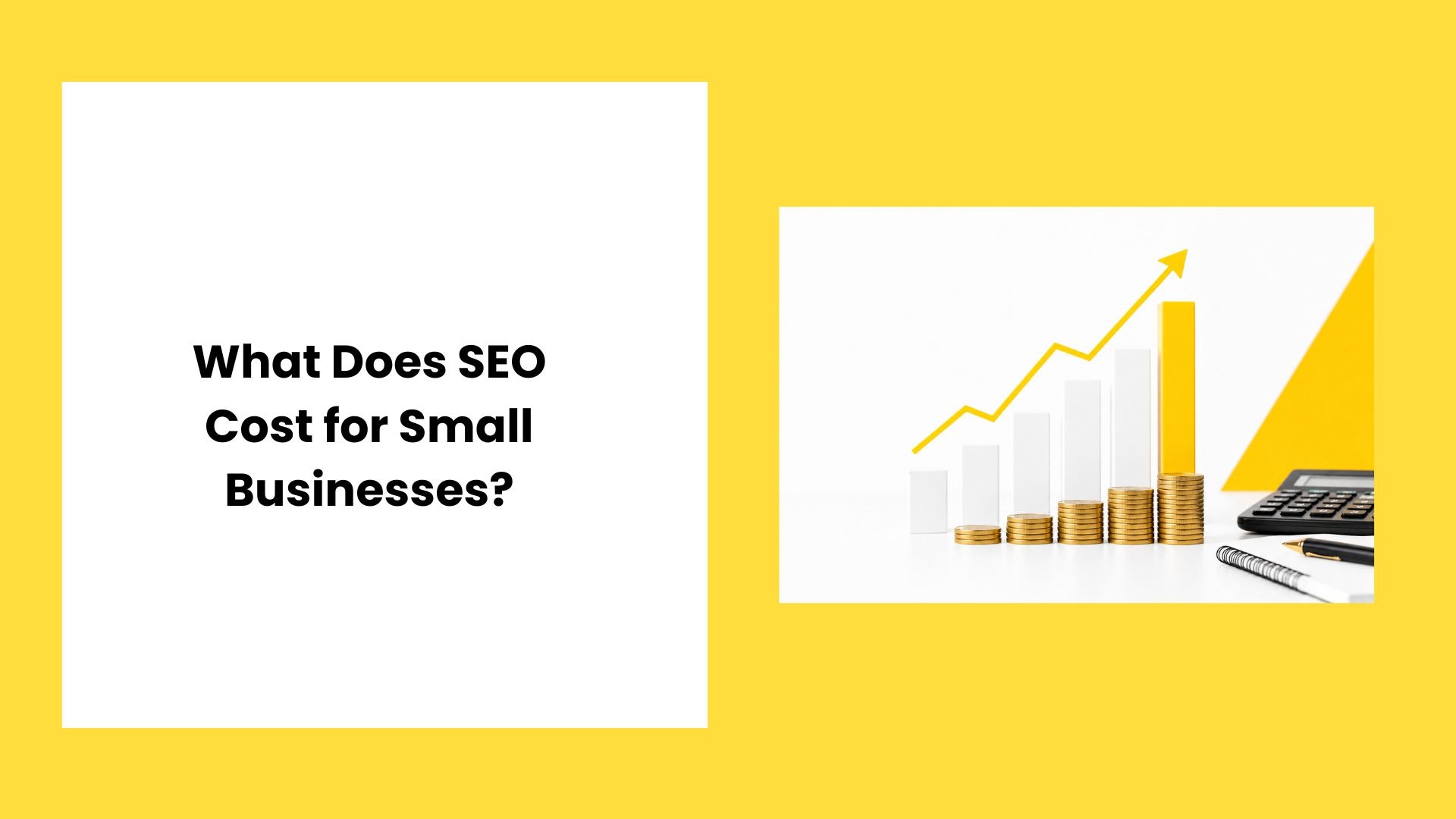 What Does SEO Cost for Small Businesses? 